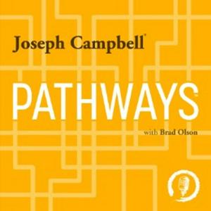 Słuchaj Pathways with Joseph Campbell w aplikacji