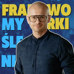 Słuchaj Frameworki myślenia w aplikacji