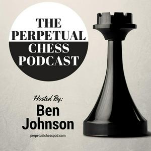 Słuchaj Perpetual Chess Podcast w aplikacji