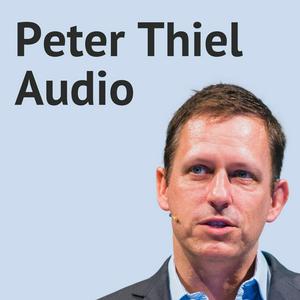 Słuchaj Peter Thiel Audio w aplikacji