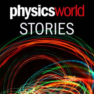 Słuchaj Physics World Stories Podcast w aplikacji