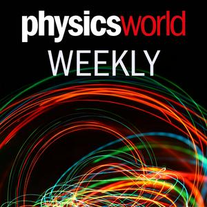 Słuchaj Physics World Weekly Podcast w aplikacji