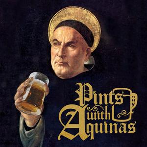 Słuchaj Pints With Aquinas w aplikacji