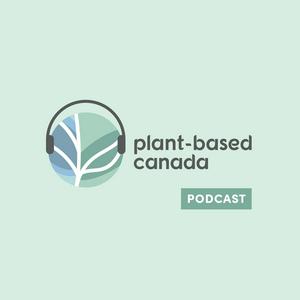 Słuchaj Plant-Based Canada Podcast w aplikacji