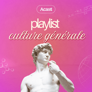 Słuchaj Playlist Culture G : les podcasts pour apprendre chaque jour w aplikacji