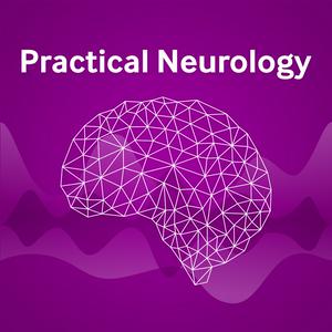 Słuchaj Practical Neurology Podcast w aplikacji