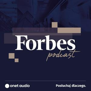 Słuchaj Podcast Forbes w aplikacji