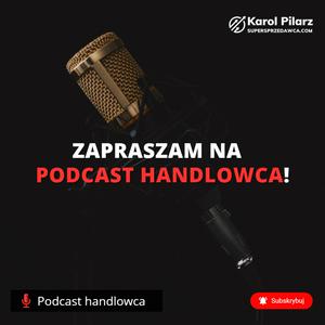 Słuchaj Podcast Handlowca w aplikacji