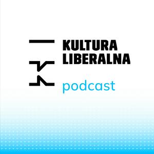 Słuchaj Kultura Liberalna w aplikacji