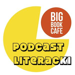 Słuchaj Podcast literacki Big Book Cafe w aplikacji