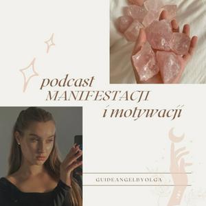 Słuchaj Podcast Manifestacji i Motywacji w aplikacji