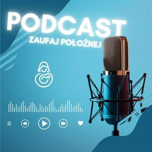 Słuchaj Podcast z położną w aplikacji