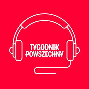 Słuchaj Podkast Tygodnika Powszechnego w aplikacji