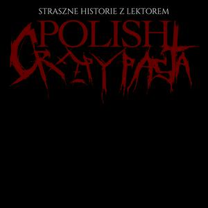 Słuchaj Polish Creepypasta - Straszne Historie z Lektorem w aplikacji