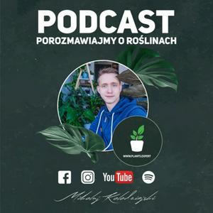 Słuchaj POROZMAWIAJMY O ROŚLINACH w aplikacji