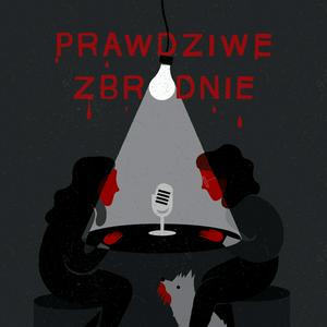 Słuchaj Prawdziwe Zbrodnie w aplikacji