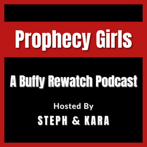 Słuchaj Prophecy Girls: A Buffy Rewatch Podcast w aplikacji