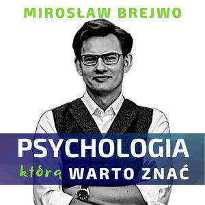 Słuchaj Psychologia, którą warto znać w aplikacji