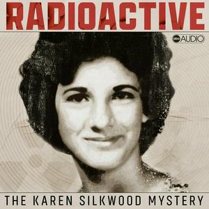 Słuchaj Radioactive: The Karen Silkwood Mystery w aplikacji