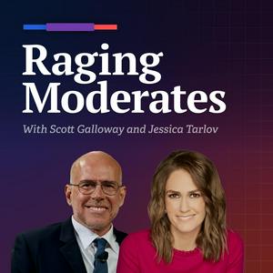 Słuchaj Raging Moderates with Scott Galloway and Jessica Tarlov w aplikacji