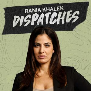 Słuchaj Rania Khalek Dispatches w aplikacji