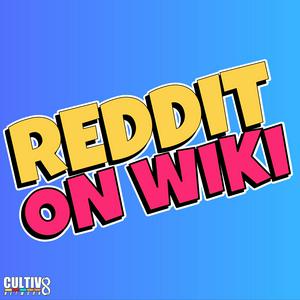 Słuchaj Reddit On Wiki w aplikacji