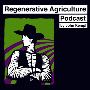 Słuchaj Regenerative Agriculture Podcast w aplikacji