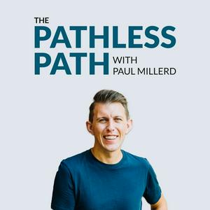 Słuchaj The Pathless Path with Paul Millerd w aplikacji