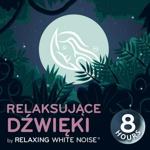 Słuchaj Relaksujące dźwięki | by Relaxing White Noise w aplikacji