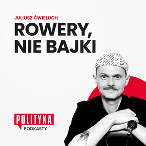 Słuchaj Rowery, nie bajki w aplikacji