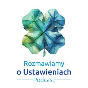 Słuchaj Rozmawiamy o Ustawieniach w aplikacji