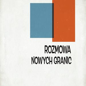 Słuchaj Rozmowa Nowych Granic w aplikacji