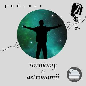 Słuchaj Rozmowy o astronomii w aplikacji