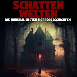 Słuchaj Schattenwelten - Unheimliche Horrorgeschichten und Creepypastas von Kati Winter w aplikacji