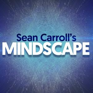 Słuchaj Sean Carroll's Mindscape: Science, Society, Philosophy, Culture, Arts, and Ideas w aplikacji