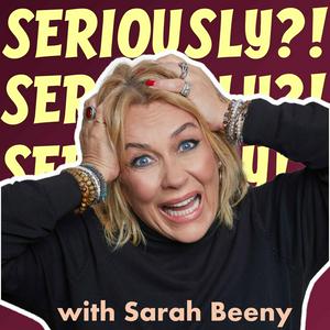 Słuchaj Seriously?! with Sarah Beeny w aplikacji