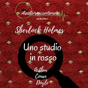 Słuchaj Sherlock Holmes - Uno studio in rosso - Audiolibro Completo w aplikacji