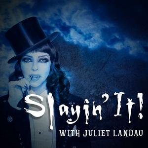 Słuchaj Slayin’ It! with Juliet Landau w aplikacji