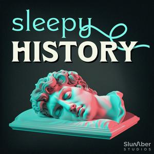 Słuchaj Sleepy History w aplikacji