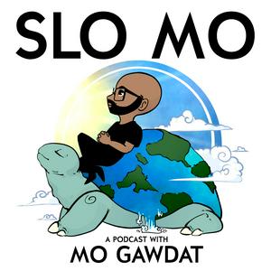 Słuchaj Slo Mo: A Podcast with Mo Gawdat w aplikacji