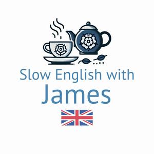 Słuchaj Slow English with James (Intermediate English Listening Practice) w aplikacji