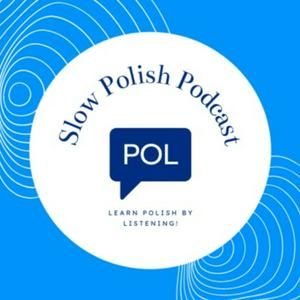 Słuchaj Slow Polish Podcast w aplikacji