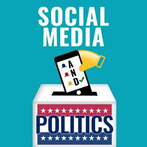 Słuchaj Social Media and Politics w aplikacji