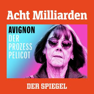 Słuchaj Acht Milliarden – Avignon: Der Prozess Pelicot w aplikacji