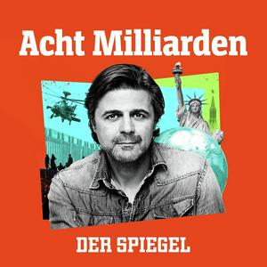 Słuchaj Acht Milliarden - Der Auslandspodcast des SPIEGEL w aplikacji