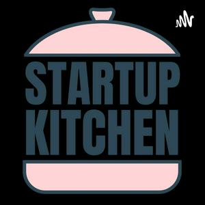 Słuchaj Startup Kitchen Talks w aplikacji