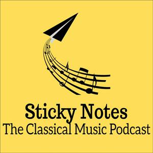 Słuchaj Sticky Notes: The Classical Music Podcast w aplikacji