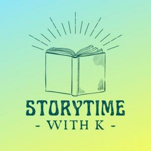 Słuchaj Storytime with K - Kid Story Podcast w aplikacji