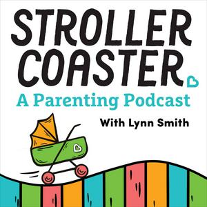 Słuchaj StrollerCoaster: A Parenting Podcast w aplikacji