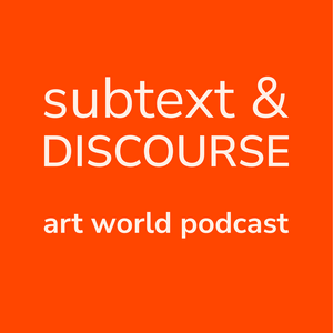 Słuchaj Subtext and Discourse | Art World Podcast w aplikacji